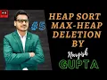 Heap Sort in Data Structure Max Heap Deletion Example PART 7 5