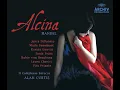 Handel: Alcina, HWV 34 / Act 2: Ama, sospira, ma non t'offende