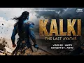 Lagu Kalki - The Last Avatar | The Beginning of the END | Ft. Nikito \u0026 Arito | @ANYStudioProductions 