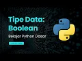 Belajar Python Dasar - Tipe data Boolean