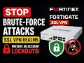 FortiGate SSL VPN Realms Prevent AD Account Lockouts Stop Brute-Force Attacks