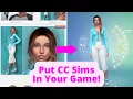 SIMS 4 HOW TO Install a CC Sim With Required Objects