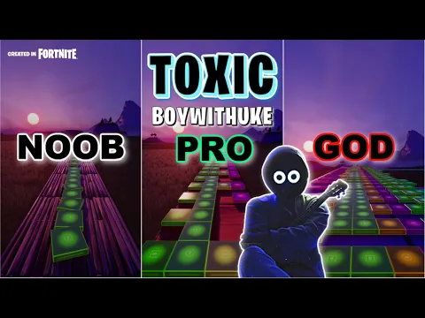 Download MP3 BoyWithUke - Toxic - Noob vs Pro vs God (Fortnite Music Blocks)