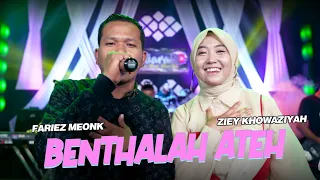 Download Bhentalah Ateh - Fariez Meonk Ft. Ziey Khowaziyah (Official Live Music) MP3