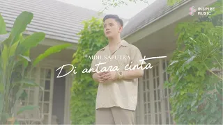 Download Aidil Saputra - Diantara Cinta (Official Music Video) MP3