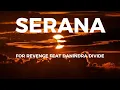 Download Lagu SERANA - FOR REVENGE Feat DANINDRA DIVIDE (lirik video)