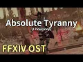 Absolute Tyranny 1 hour loop M11 The Tyrant Theme - FFXIV OST