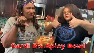 trying cardi b s spicy bowl spicybowl