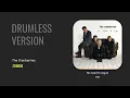 Download Lagu The Cranberries - Zombie - Drumless Version