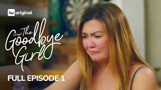 The Goodbye Girl | Episode 1 | Angelica Panganiban, Loisa Andalio | iWant Originals