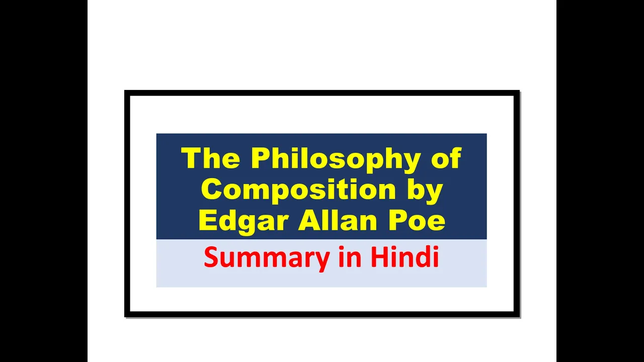 The Philosophy of Composition by Edgar Allan Poe Summary in Hindi