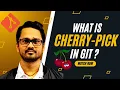 What is a Git cherry pick How to cherry pick files in Git How to cherry pick and revert