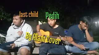 Download last child - pedih (cover) by Alam Cover MP3