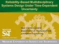 Reliability based multidisciplinary systems design under time dependent uncertainty