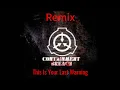 This Is Your Last Warning Remix (SCP Breach Zanick)