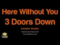 3 Doors Down - Here Without You (Karaoke Version)