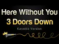 Download Lagu 3 Doors Down - Here Without You (Karaoke Version)