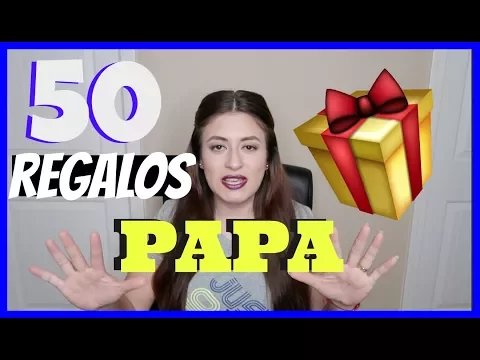 Download MP3 50 REGALOS ULTIMA HORA PARA EL DIA DEL PADRE