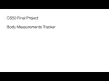 Body Measurements Tracker CS50 Final Project