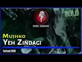 Download Lagu Mujhko Yeh Zindagi | Solo - Sailaab 1990 (Home Karaoke)