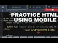 How to practice HTML coding using mobile phone