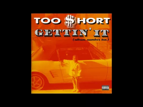 Download MP3 Too Short -  Gettin' It  (HQ)