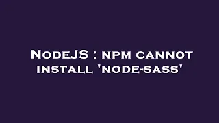 NodeJS npm cannot install node-sass