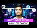 Rust Complete Course Operators