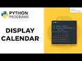 Python Calendar Display Calendar in Python Programming Calendar CODE in Python
