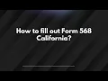 How to fill out Form 568 California