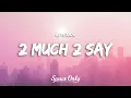 Lagu AJ Vitanza - 2 MUCH 2 SAY (Lyrics)