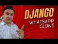 Creating a WhatsApp Clone with Django - YouTube Tutorial