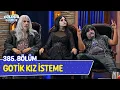 Lagu Gotik Kız İsteme - 385. Bölüm (Güldür Güldür Show)