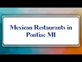 Top 10 Mexican Restaurants in Pontiac MI