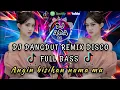 Download Lagu DJ DANGDUT REMIX DISCO FULL BASS TERBARU 🪩 ANGIN BISIKAN NAMA MU 🎶 COCOK UNTUK TEMAN GOYANG 💃