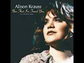 Oh, Atlanta - Alison Krauss