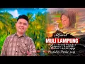 Download Lagu MULI LAMPUNG - ALFARID - CIPT : AHYADI PULTABAN