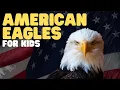 Download Lagu American Eagles for Kids | Learn all about the national symbol of the USA