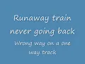 Soul Asylum- Runaway Train (lyrics)