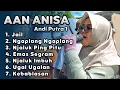 AAN ANISA ANDI PUTRA 1 FULL ALBUM 2025 🔴 ngaplang ngaplang - jail