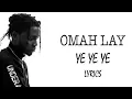 Download Lagu Omah Lay - Ye Ye Ye Lyrics