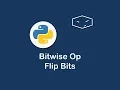 bitwise op flip bits in python