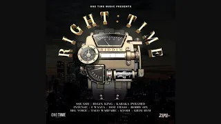 right time riddim mix 2019 squash iwaata rygin king intence bobby 6ix u0026 more one time music 