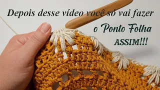ASSIM FICA MUITO FÁCIL FAZER O PONTO FOLHA EM CROCHÊ