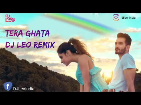 Download MP3 Tera Ghata - Remix | DJ Leo | Gajendra Verma Ft  Karishma Sharma | Vikram Singh