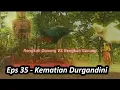 Download Lagu Makin Seru! Rengkah Gunung Durgandini VS Rengkah Gunung Suliwah - Alur Film Angling Dharma Ep35