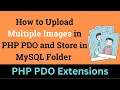 How to Upload Multiple Images in PHP PDO and Store in MySQL Folder Upload Multiple Images in PHP