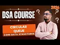 DSA - Core Data Structures Circular Queue Explained Front Rear