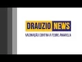 Download Lagu Vacinação contra a febre amarela | Drauzio News #28