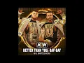 Download Lagu Better than you, Bay Bay! - MJF/Adam Cole AEW Theme